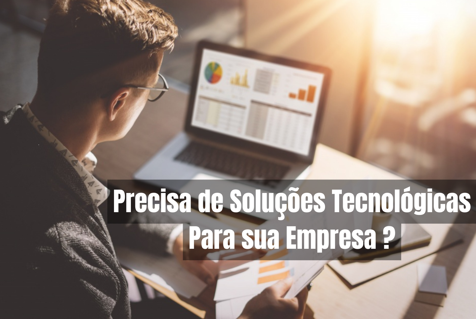 desenvolvemos soluções inteligentes, garantindo mais praticidade para o seu negócio! (1).png